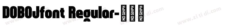 DOBOJfont Regular字体转换